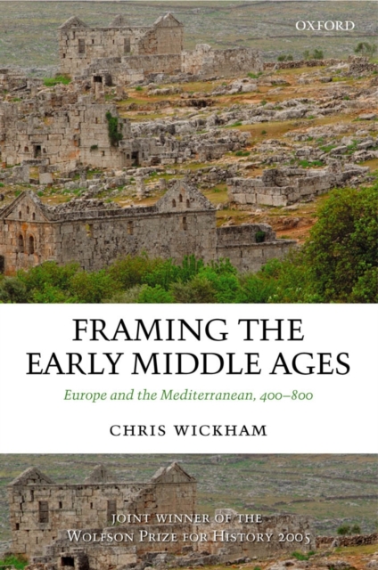Framing the Early Middle Ages : Europe and the Mediterranean, 400-800, PDF eBook