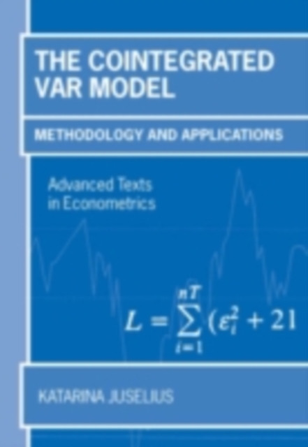 The Cointegrated VAR Model : Methodology and Applications, PDF eBook