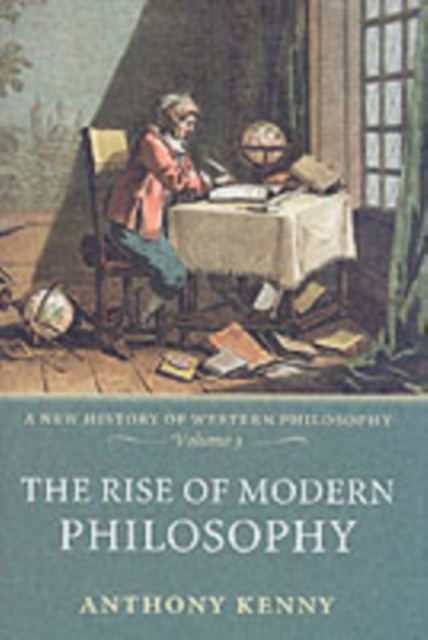 The Rise of Modern Philosophy : A New History of Western Philosophy, Volume 3, PDF eBook