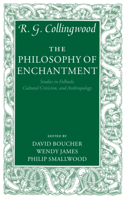 The Philosophy of Enchantment : Studies in Folktale, Cultural Criticism, and Anthropology, PDF eBook