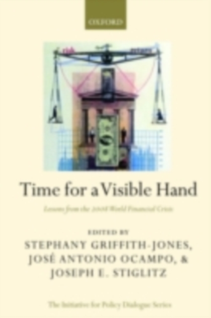 Time for a Visible Hand : Lessons from the 2008 World Financial Crisis, PDF eBook