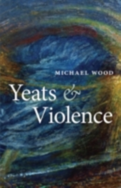 Yeats and Violence, PDF eBook