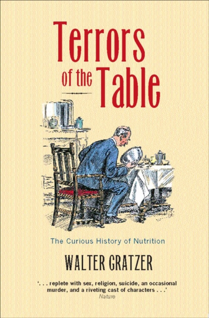 Terrors of the Table : The curious history of nutrition, EPUB eBook