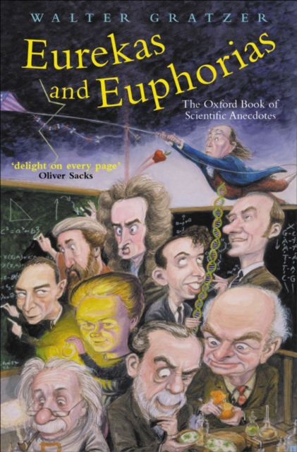 Eurekas and Euphorias : The Oxford Book of Scientific Anecdotes, EPUB eBook