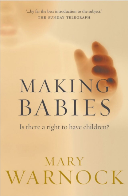 Making Babies : Is There a Right to Have Children?, EPUB eBook