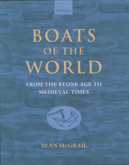 Boats of the World : From the Stone Age to Medieval Times, PDF eBook