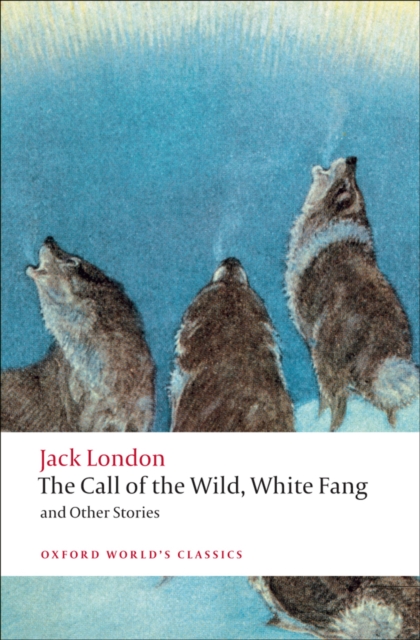 The Call of the Wild, White Fang, and Other Stories, PDF eBook