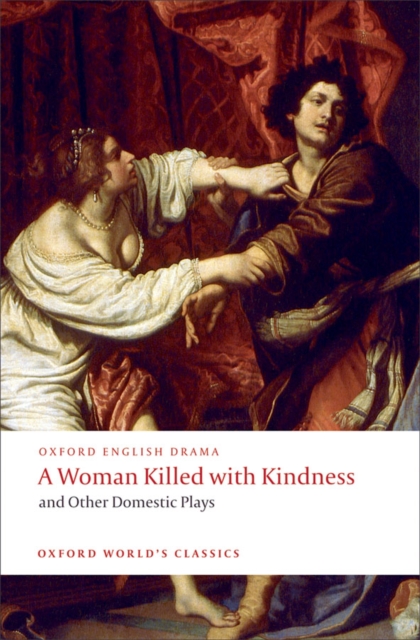 A Woman Killed with Kindness and Other Domestic Plays, EPUB eBook