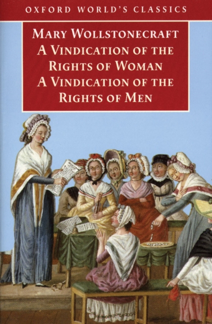 A Vindication of the Rights of Men; A Vindication of the Rights of Woman; An Historical and Moral View of the French Revolution, EPUB eBook