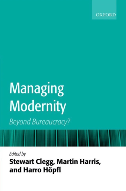Managing Modernity : Beyond Bureaucracy?, PDF eBook