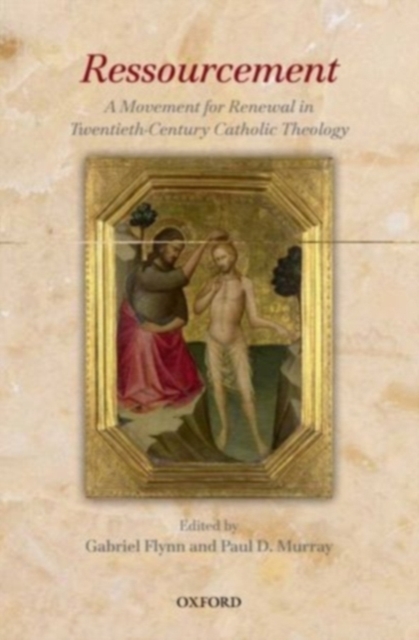 Ressourcement : A Movement for Renewal in Twentieth-Century Catholic Theology, PDF eBook