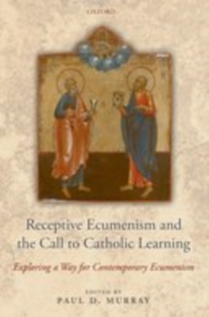 Receptive Ecumenism and the Call to Catholic Learning : Exploring a Way for Contemporary Ecumenism, EPUB eBook