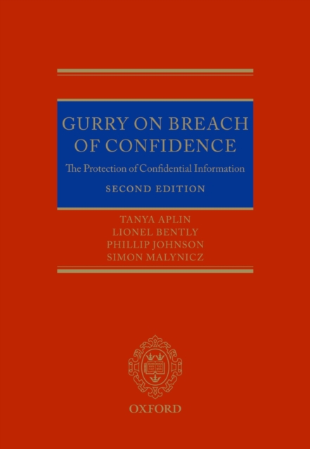 Gurry on Breach of Confidence : The Protection of Confidential Information, PDF eBook