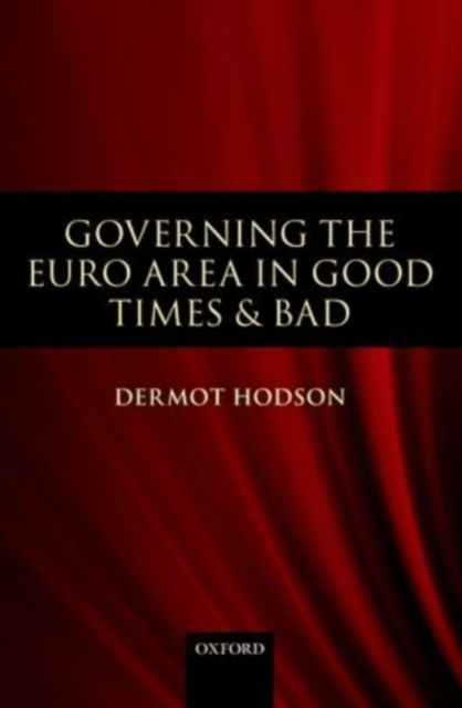 Governing the Euro Area in Good Times and Bad, PDF eBook