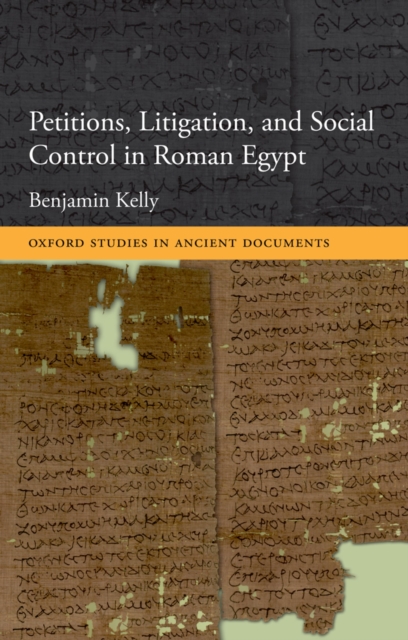 Petitions, Litigation, and Social Control in Roman Egypt, PDF eBook