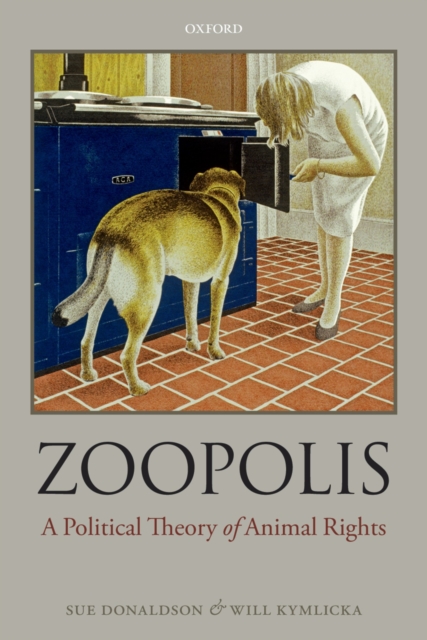 Zoopolis : A Political Theory of Animal Rights, PDF eBook