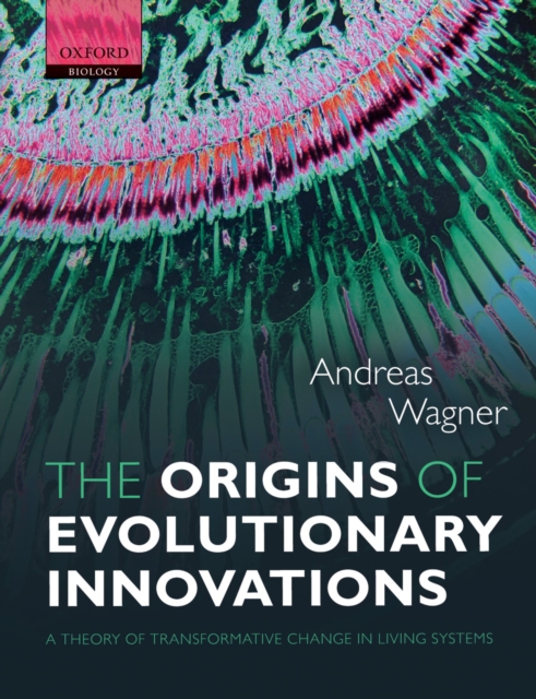 The Origins of Evolutionary Innovations : A Theory of Transformative Change in Living Systems, PDF eBook