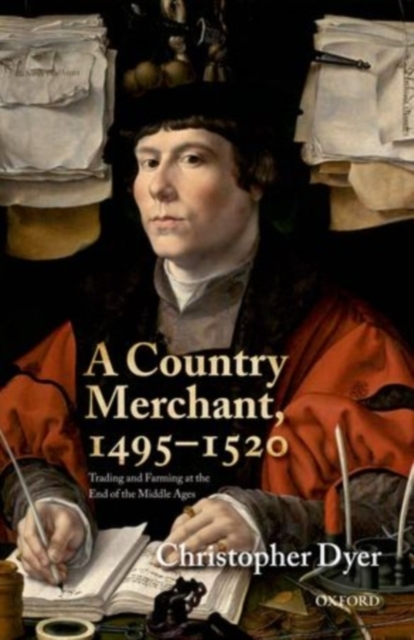 A Country Merchant, 1495-1520 : Trading and Farming at the End of the Middle Ages, PDF eBook