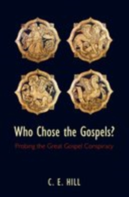 Who Chose the Gospels? : Probing the Great Gospel Conspiracy, EPUB eBook
