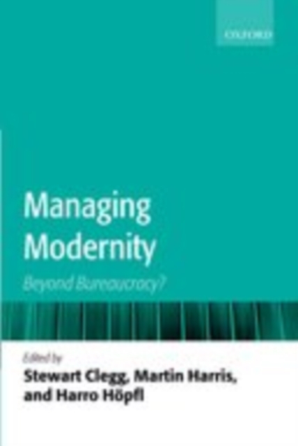 Managing Modernity : Beyond Bureaucracy?, EPUB eBook