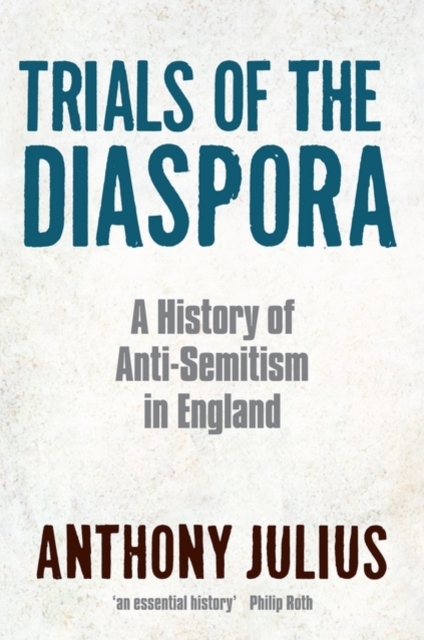 Trials of the Diaspora : A History of Anti-Semitism in England, PDF eBook