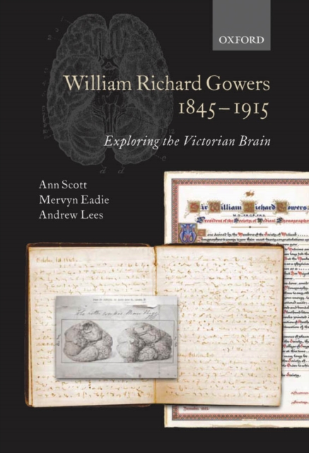 William Richard Gowers 1845-1915 : Exploring the Victorian Brain, EPUB eBook