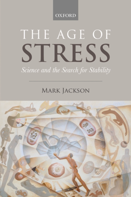 The Age of Stress : Science and the Search for Stability, PDF eBook