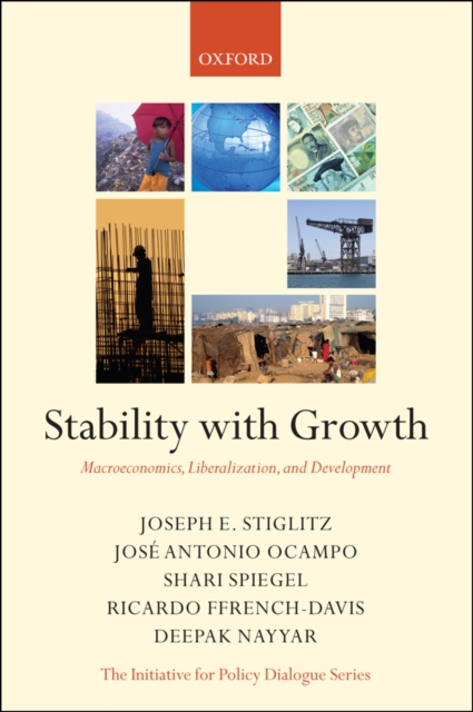Stability with Growth : Macroeconomics, Liberalization and Development, EPUB eBook