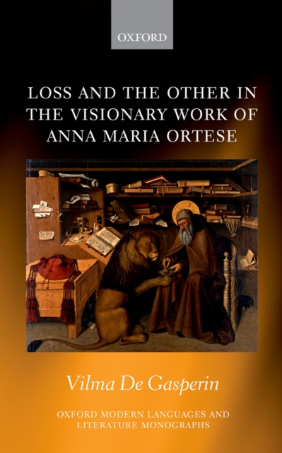 Loss and the Other in  the Visionary Work of Anna Maria Ortese, PDF eBook