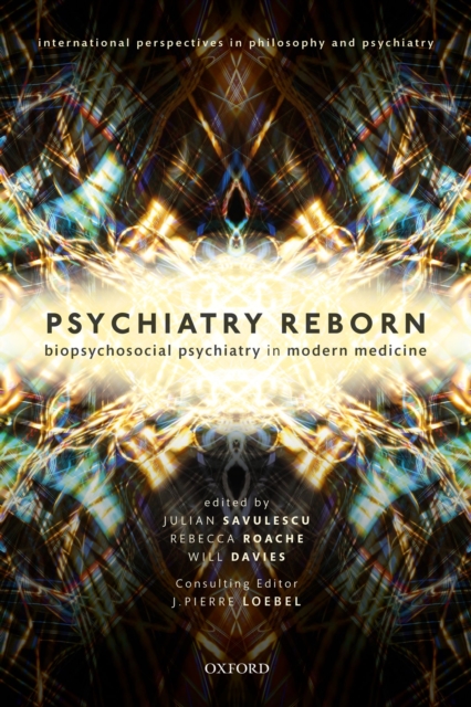 Psychiatry Reborn: Biopsychosocial psychiatry in modern medicine, EPUB eBook
