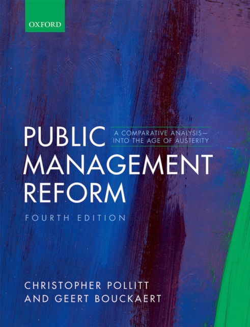 Public Management Reform : A Comparative Analysis - Into The Age of Austerity, PDF eBook