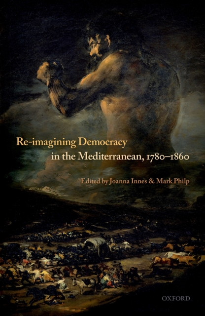 Re-Imagining Democracy in the Mediterranean, 1780-1860, PDF eBook
