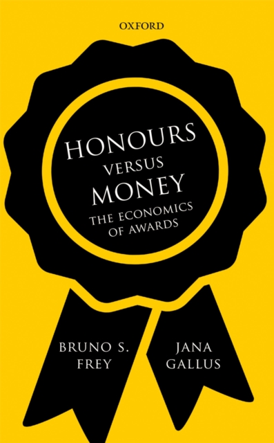 Honours versus Money : The Economics of Awards, PDF eBook
