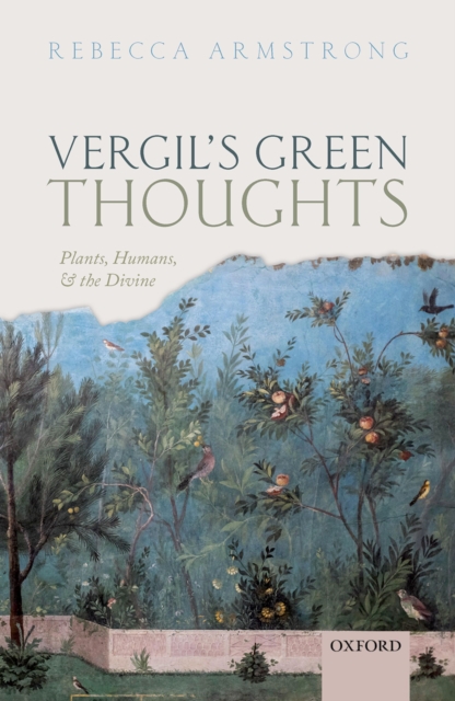 Vergil's Green Thoughts : Plants, Humans, and the Divine, PDF eBook