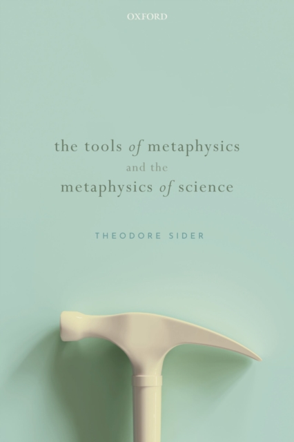 The Tools of Metaphysics and the Metaphysics of Science, PDF eBook