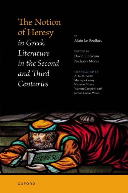The Notion of Heresy in Greek Literature in the Second and Third Centuries, PDF eBook