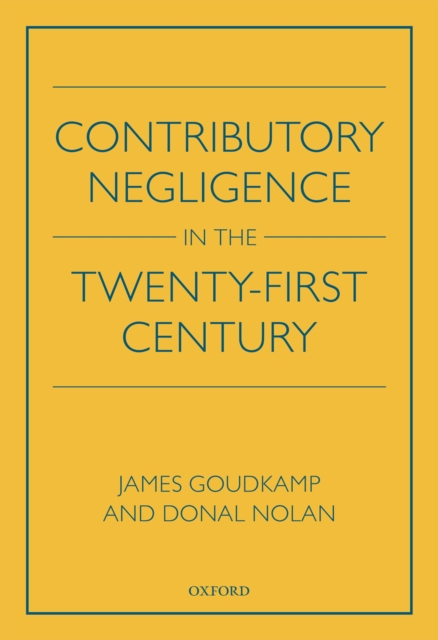 Contributory Negligence in the Twenty-First Century, PDF eBook