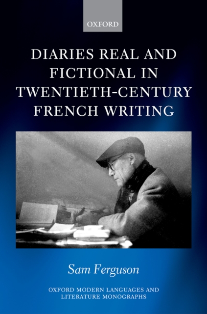 Diaries Real and Fictional in Twentieth-Century French Writing, PDF eBook