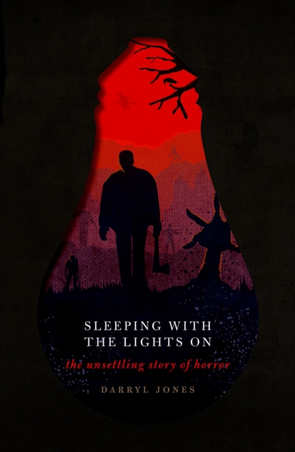 Sleeping With the Lights On : The Unsettling Story of Horror, PDF eBook