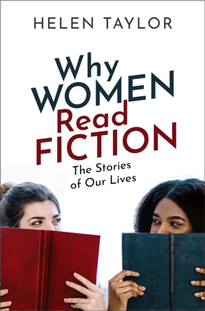 Why Women Read Fiction : The Stories of Our Lives, EPUB eBook