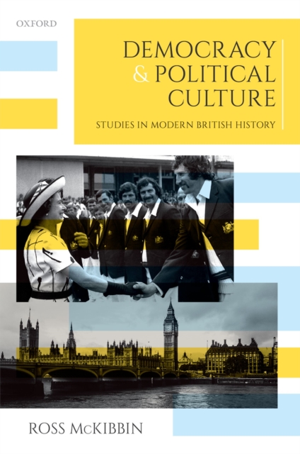 Democracy and Political Culture : Studies in Modern British History, EPUB eBook