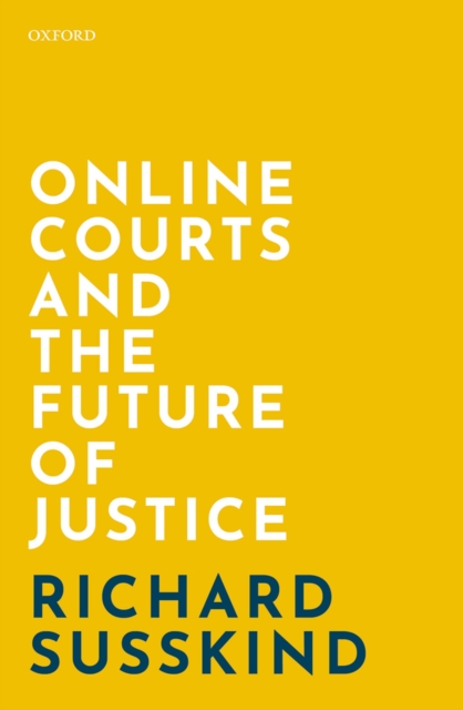 Online Courts and the Future of Justice, PDF eBook