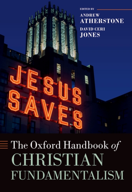 The Oxford Handbook of Christian Fundamentalism, PDF eBook