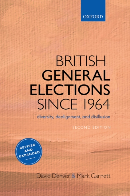 British General Elections Since 1964 : Diversity, Dealignment, and Disillusion, EPUB eBook