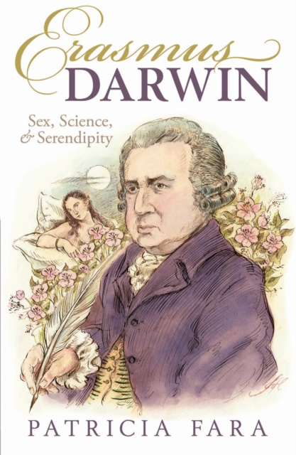 Erasmus Darwin : Sex, Science, and Serendipity, EPUB eBook