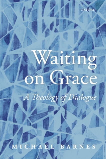 Waiting on Grace : A Theology of Dialogue, EPUB eBook