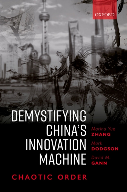 Demystifying China's Innovation Machine : Chaotic Order, PDF eBook