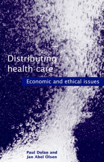 Distributing Health Care : Economic and ethical issues, Paperback / softback Book