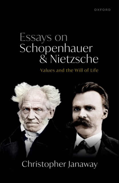 Essays on Schopenhauer and Nietzsche : Values and the Will of Life, EPUB eBook