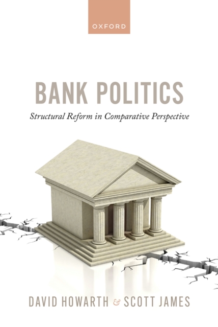 Bank Politics : Structural Reform in Comparative Perspective, PDF eBook
